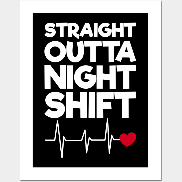 Straight Outta Night Shift Wall Art by rjstyle7